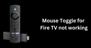 Mouse Toggle for Fire TV not working