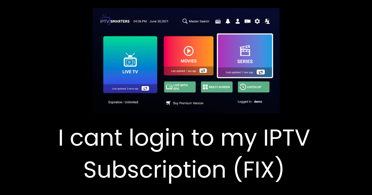 I cant login to my IPTV Subscription (FIX)